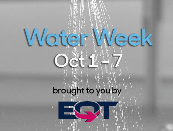 Image of water shower to prmote Water Week, Oct 1-7 sponsored by EQT